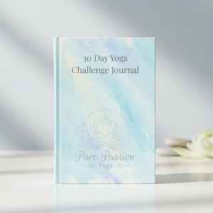 30 Day Yoga Challenge Journal: A Guided 30 Day Yoga Tracker and Reflection Workbook for Strength, Flexibility, and Consistency