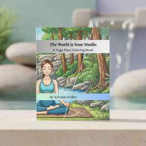 The World Is Your Studio: A Yoga Pose Coloring Book